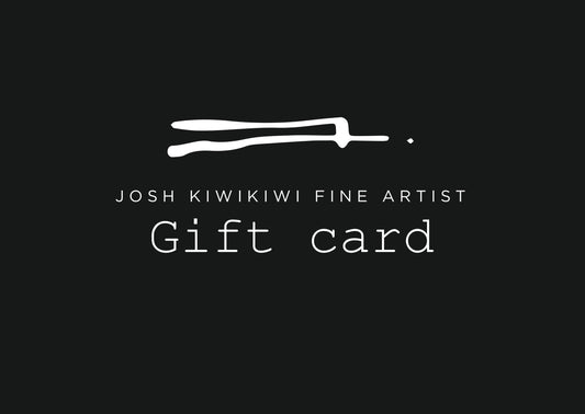Josh Kiwikiwi Fine Artist - Gift Card